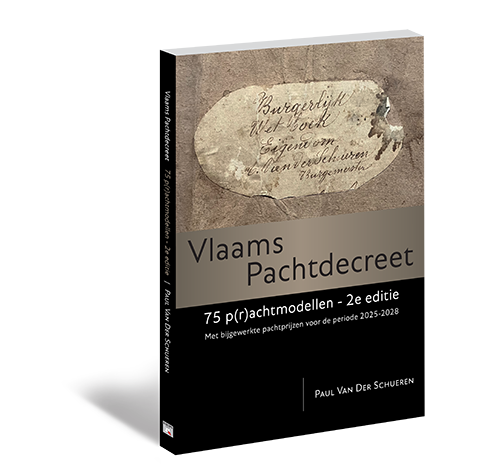 Het Vlaams Pachtdecreet - 75 p(r)achtmodellen - 2e editie - met bijgewerkte pachtprijzen voor de periode 2025-2028