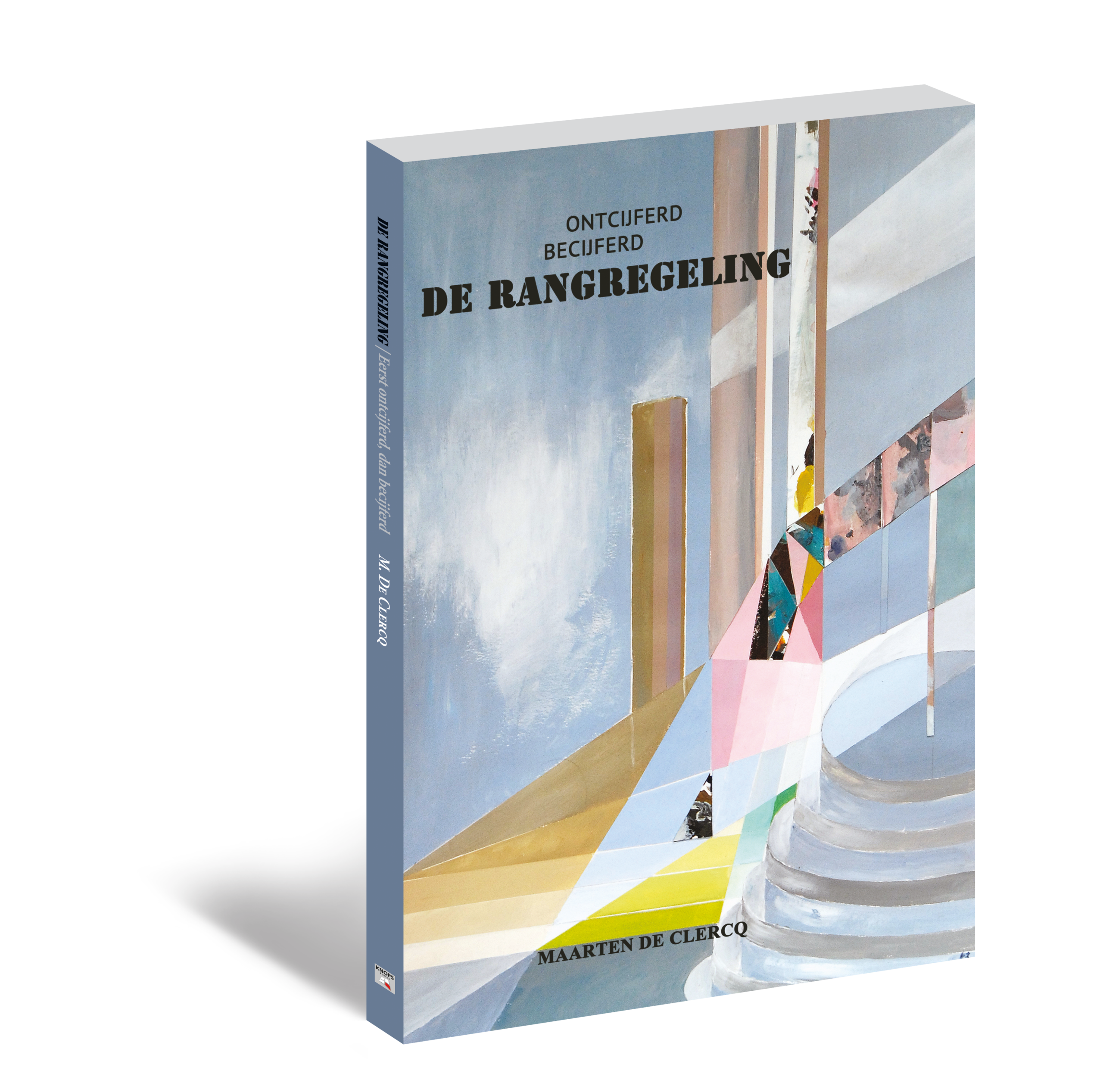 De rangregeling: eerst ontcijferd, dan becijferd - 2e editie